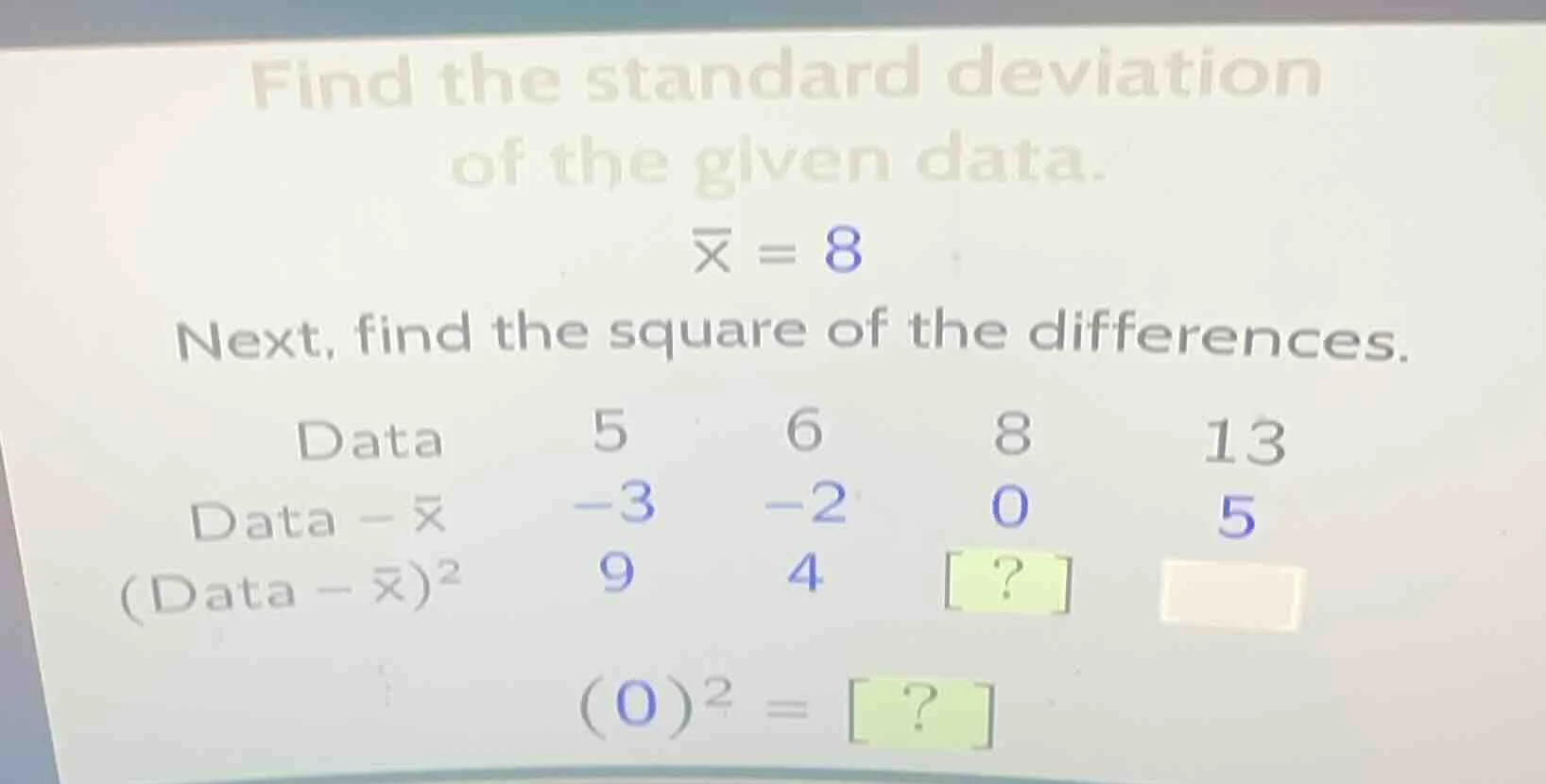 find the standard deviation of the given data. (overline{x} = 8) next, …