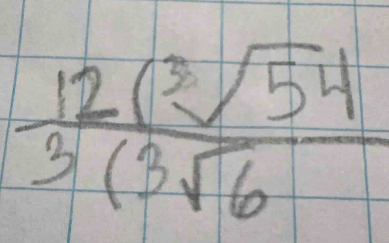 (\frac{12(sqrt3{54})}{3(sqrt3{6})})