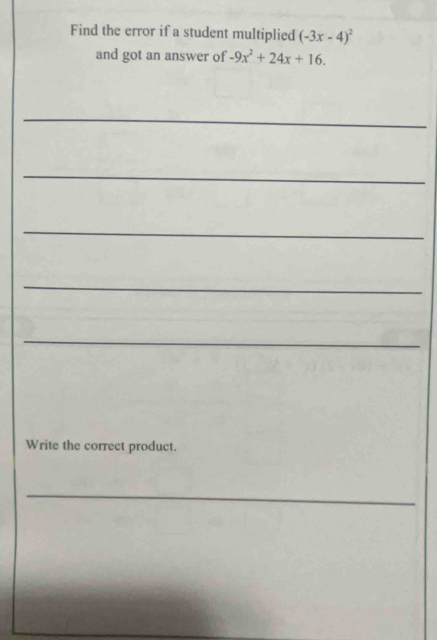 find the error if a student multiplied $(-3x - 4)^2$ and got an answer …