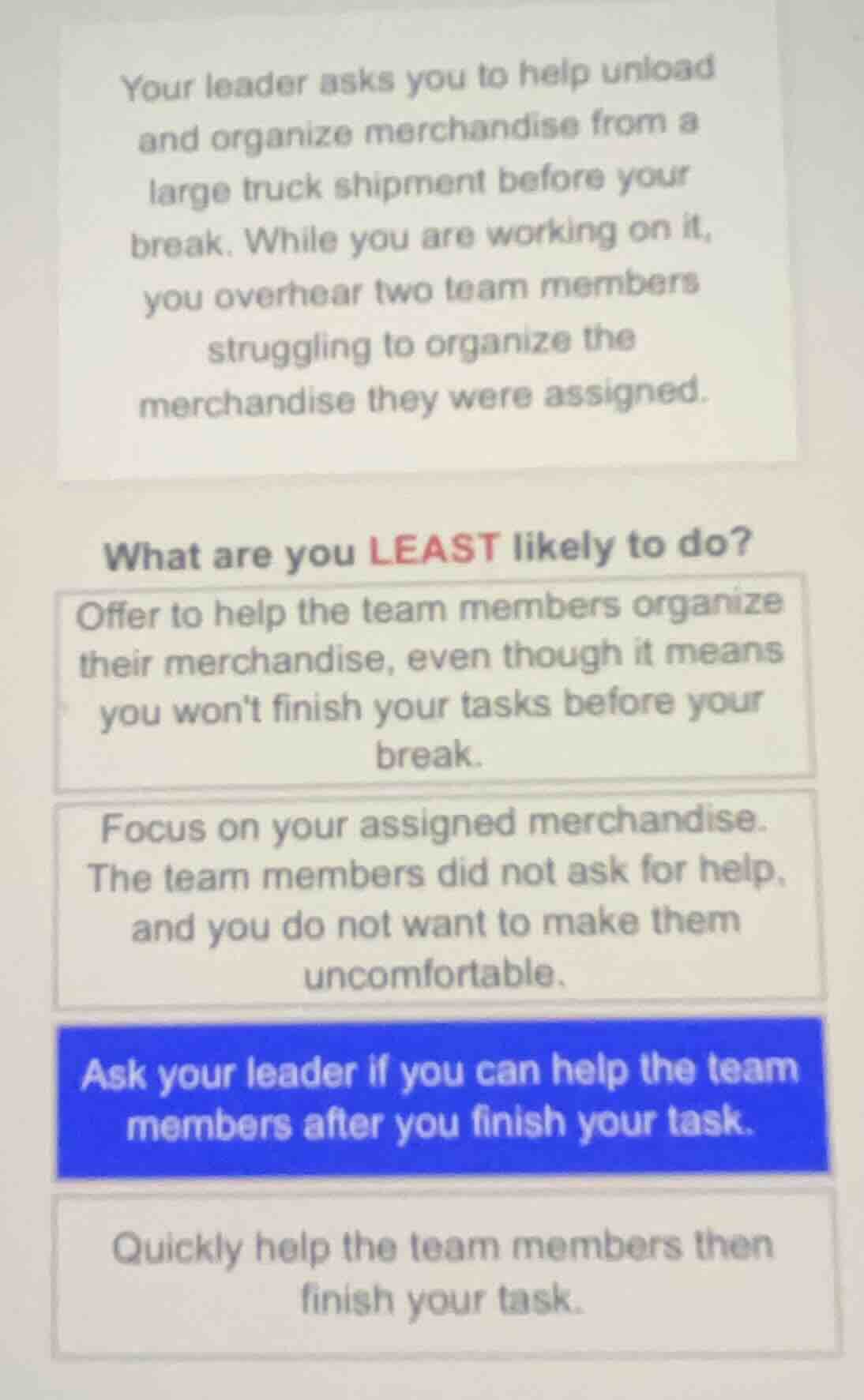 your leader asks you to help unload and organize merchandise from a lar…