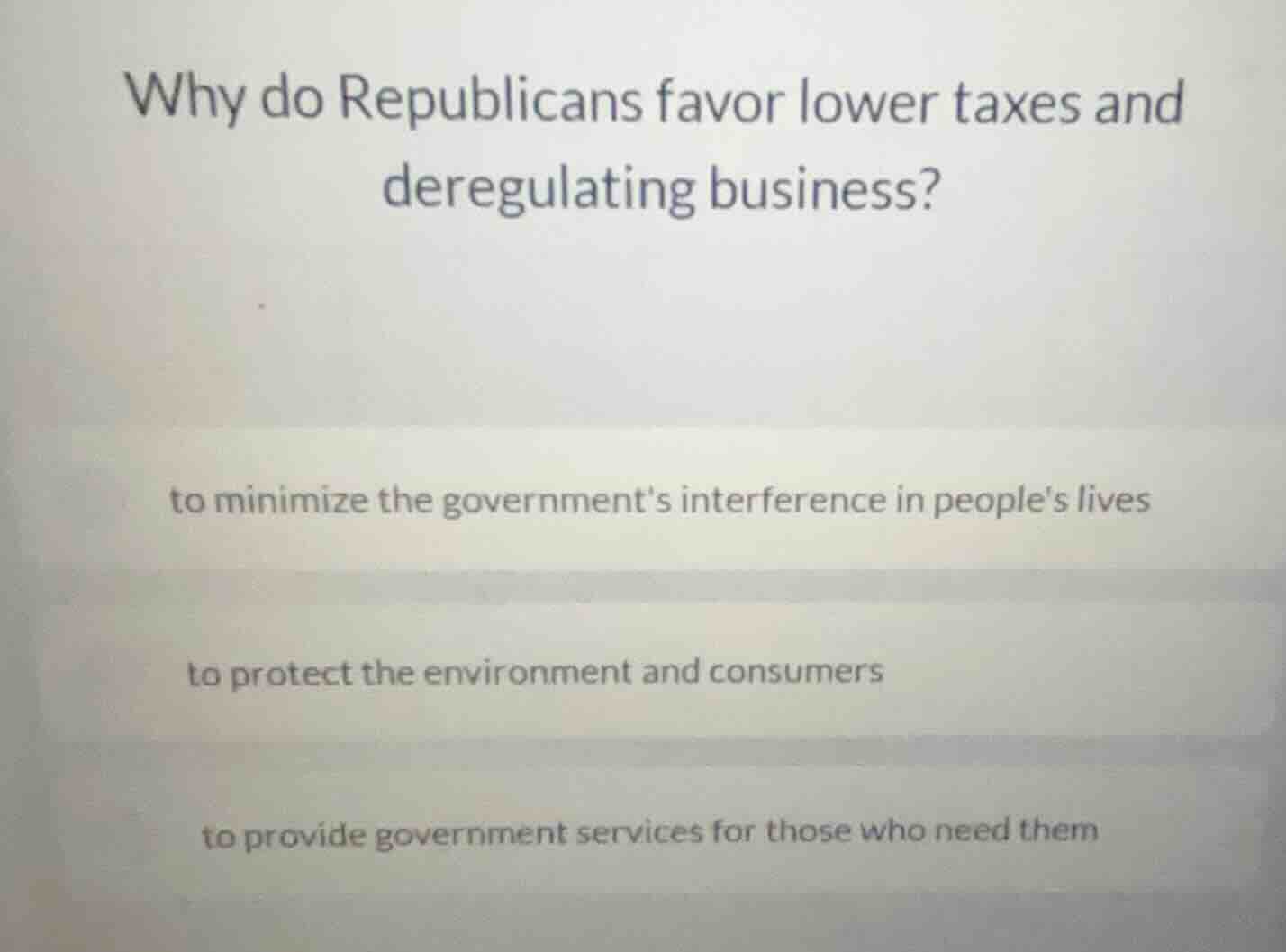 why do republicans favor lower taxes and deregulating business? to mini…
