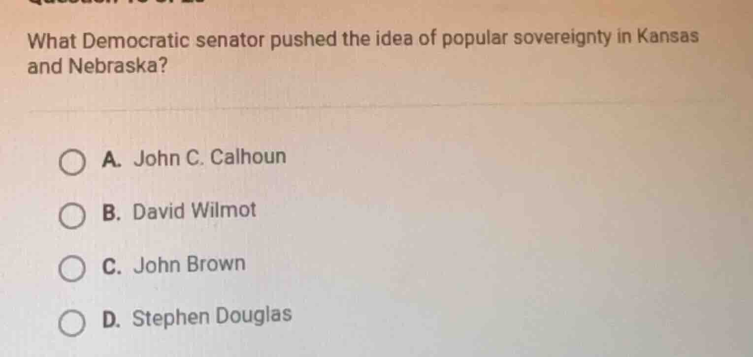 what democratic senator pushed the idea of popular sovereignty in kansa…