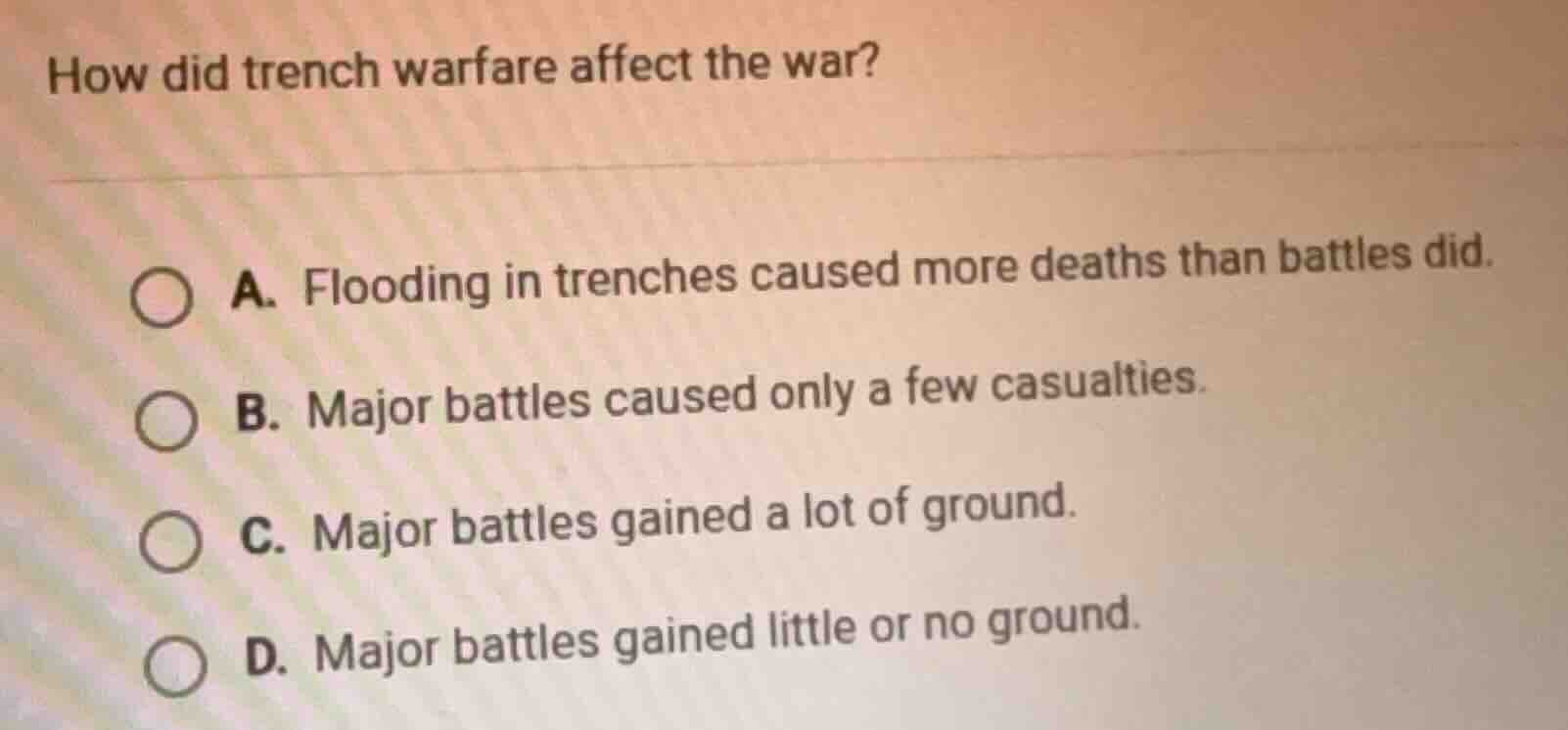 how did trench warfare affect the war? a. flooding in trenches caused m…