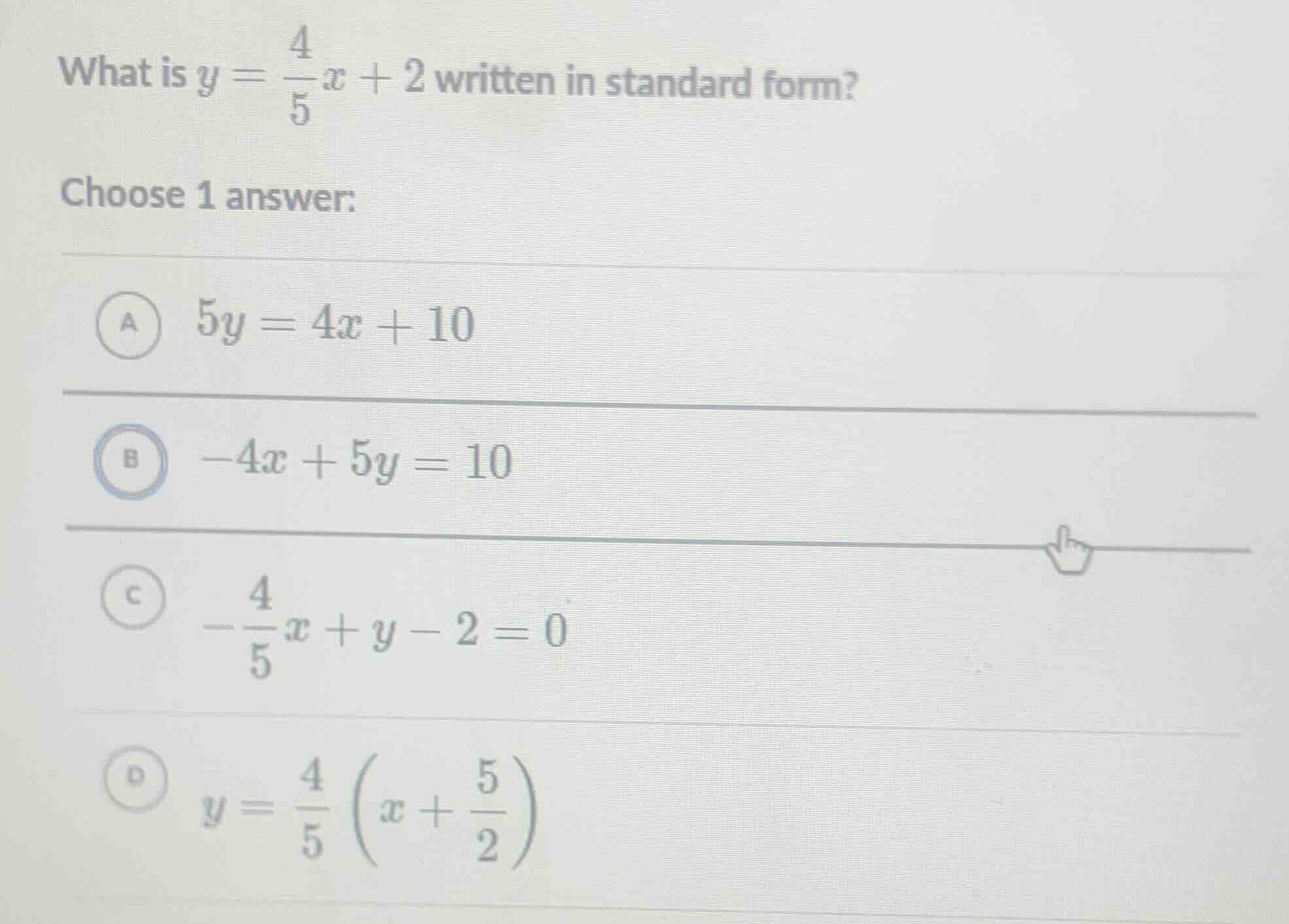 what is $y = \\frac{4}{5}x + 2$ written in standard form? choose 1 answ…