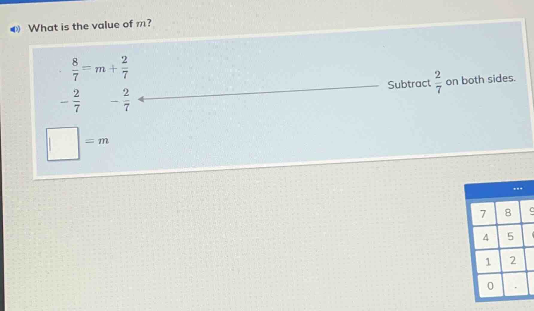 what is the value of m? \\(\\frac{8}{7} = m + \\frac{2}{7}\\) \\(-\\fra…