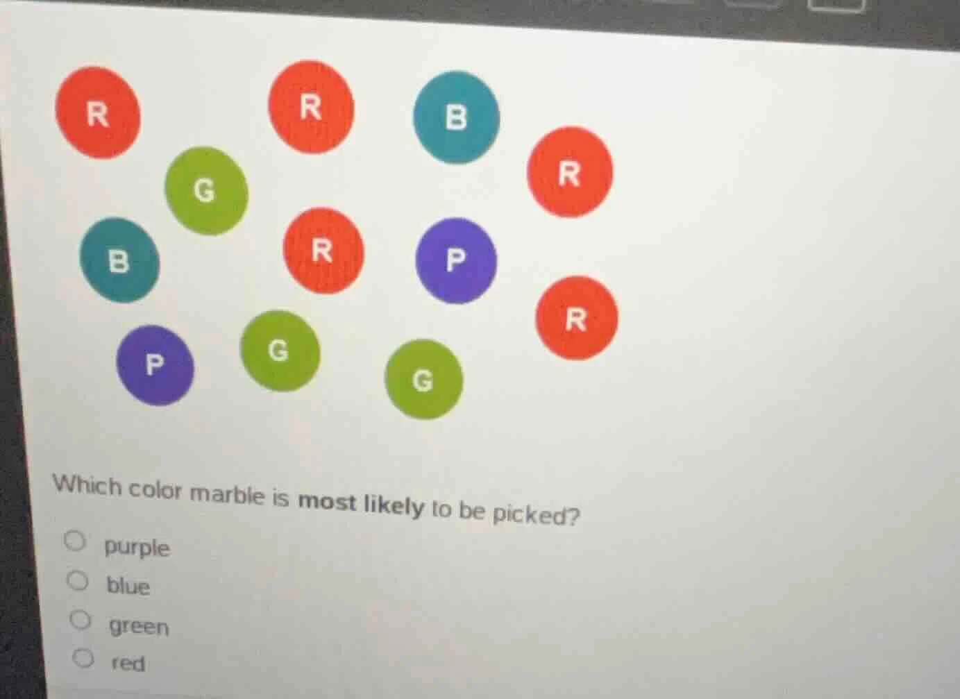 which color marble is most likely to be picked? purple blue green red