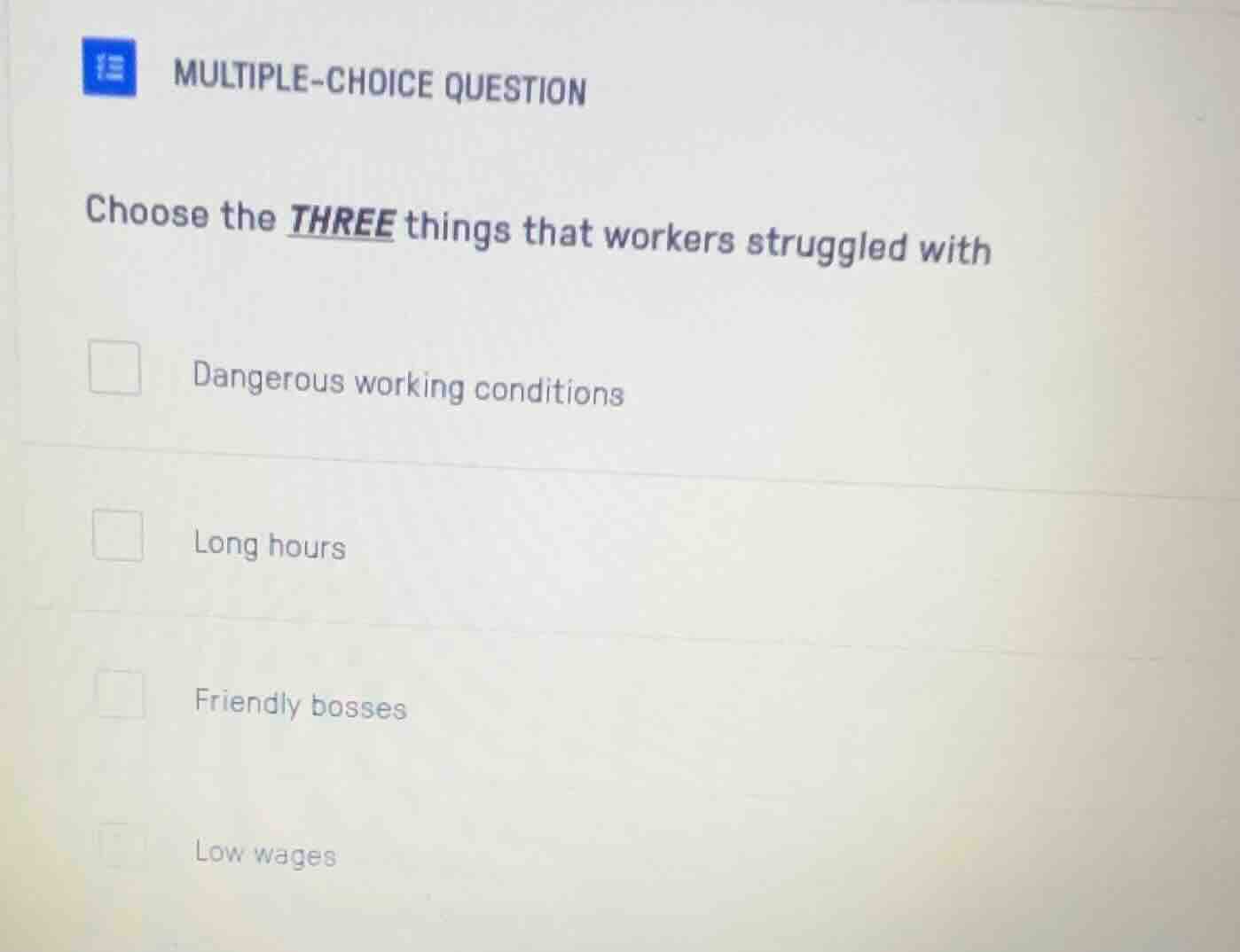 multiple-choice question choose the three things that workers struggled…