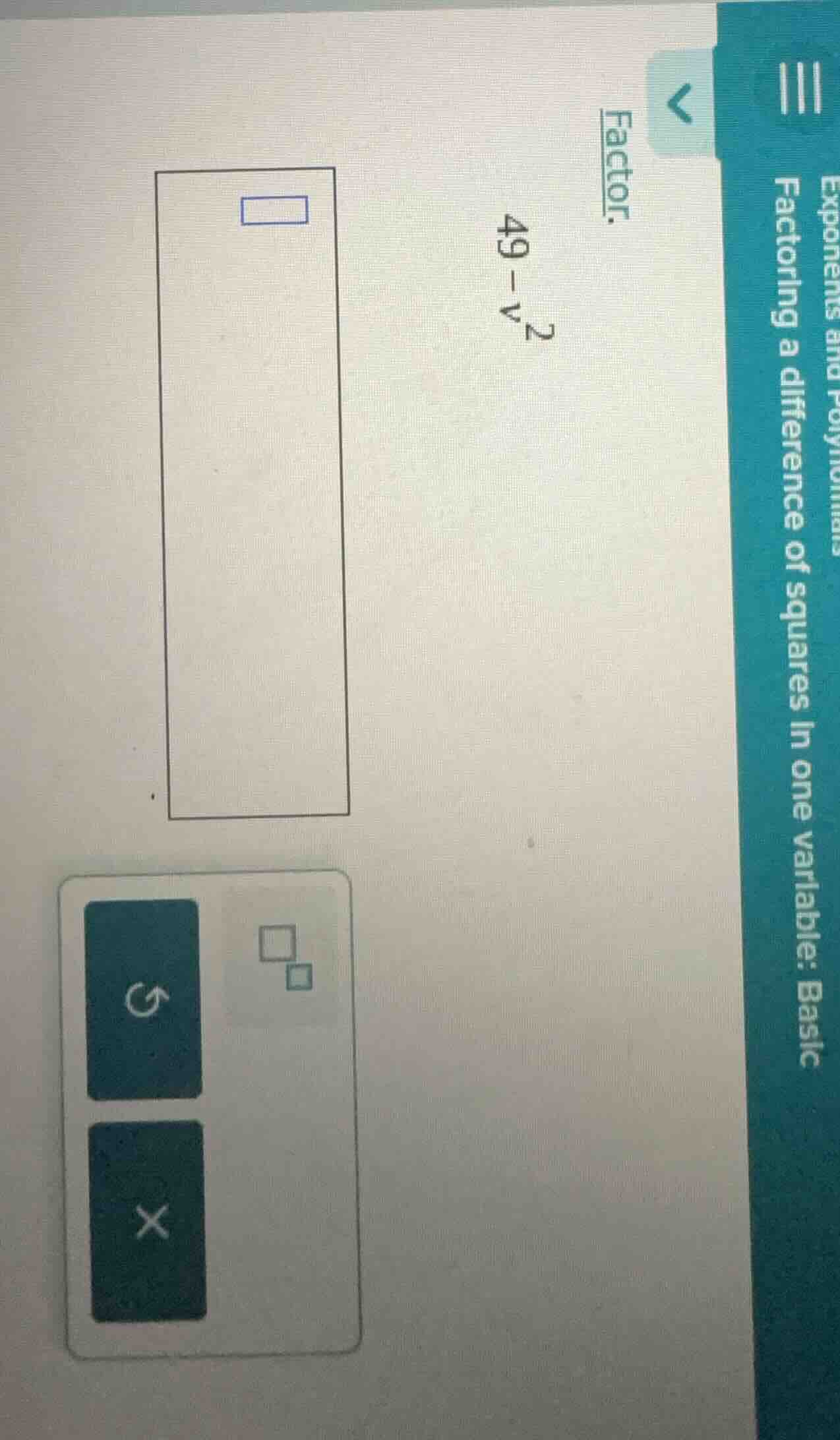 factor. 49 - v²