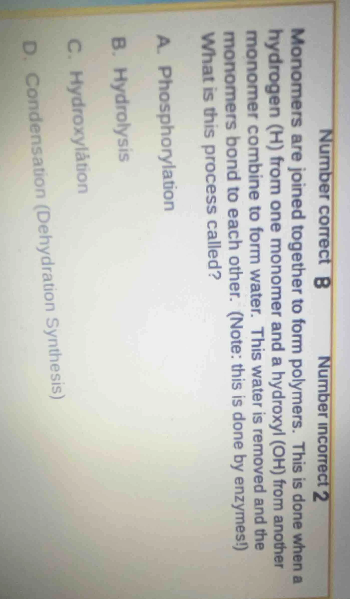 number correct 8 number incorrect 2 monomers are joined together to for…