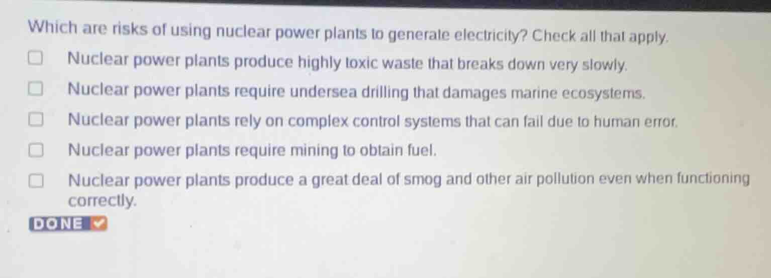 which are risks of using nuclear power plants to generate electricity? …