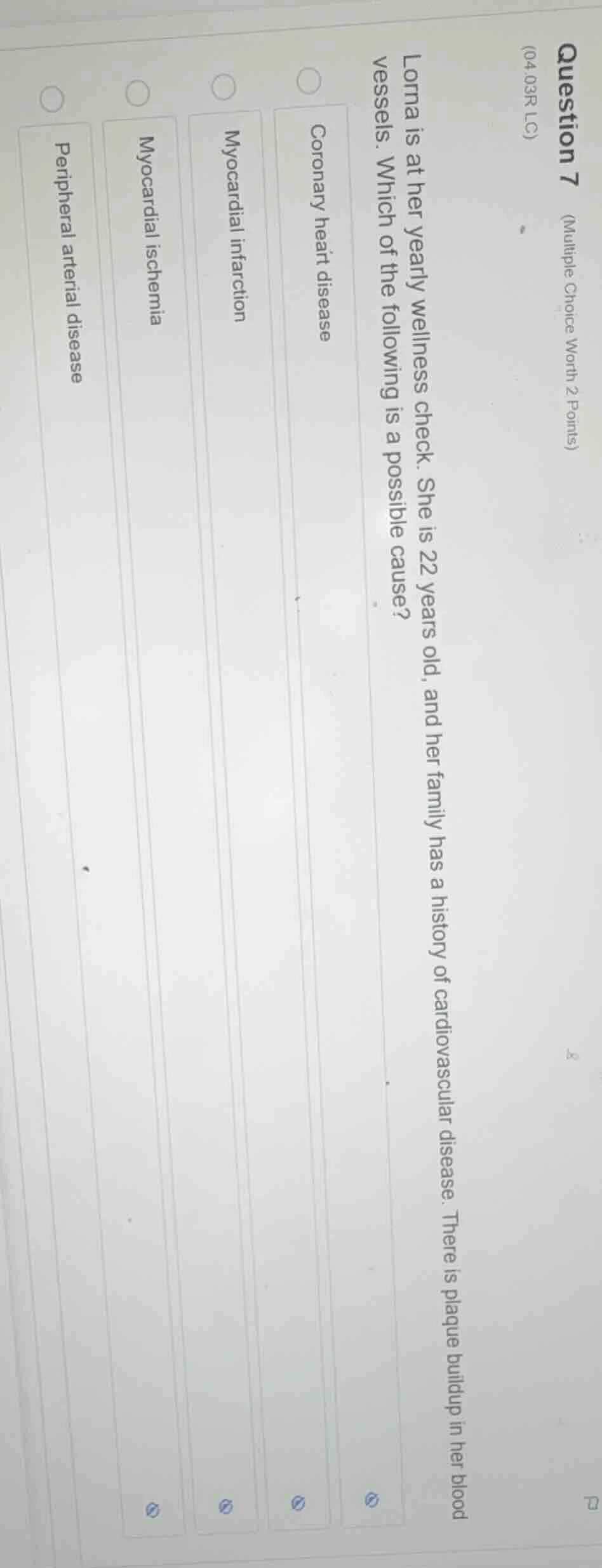 question 7 (multiple choice worth 2 points) (04.03r lc) lorna is at her…
