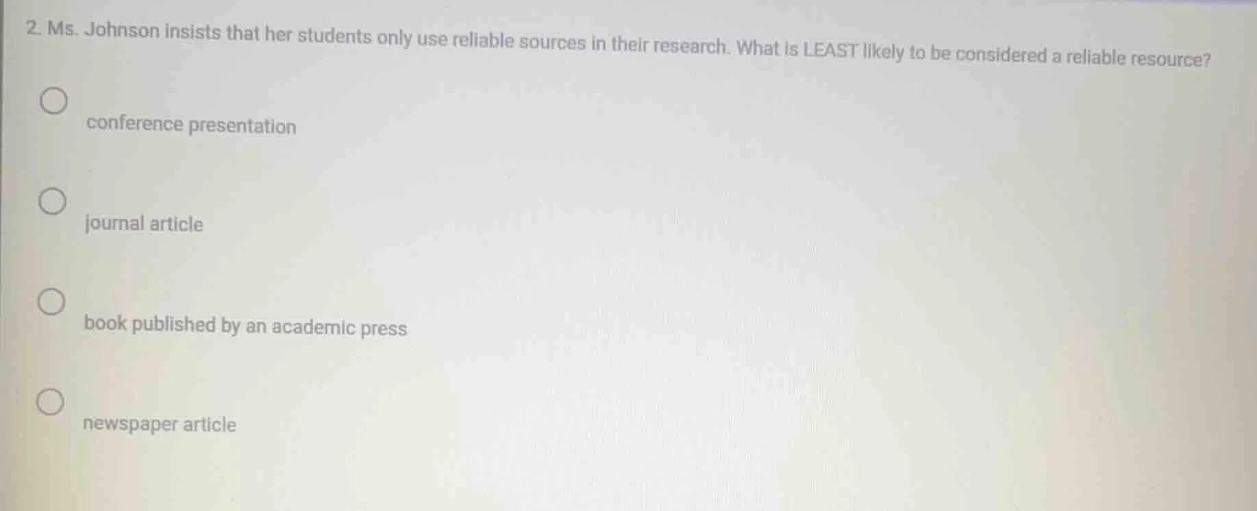 2. ms. johnson insists that her students only use reliable sources in t…