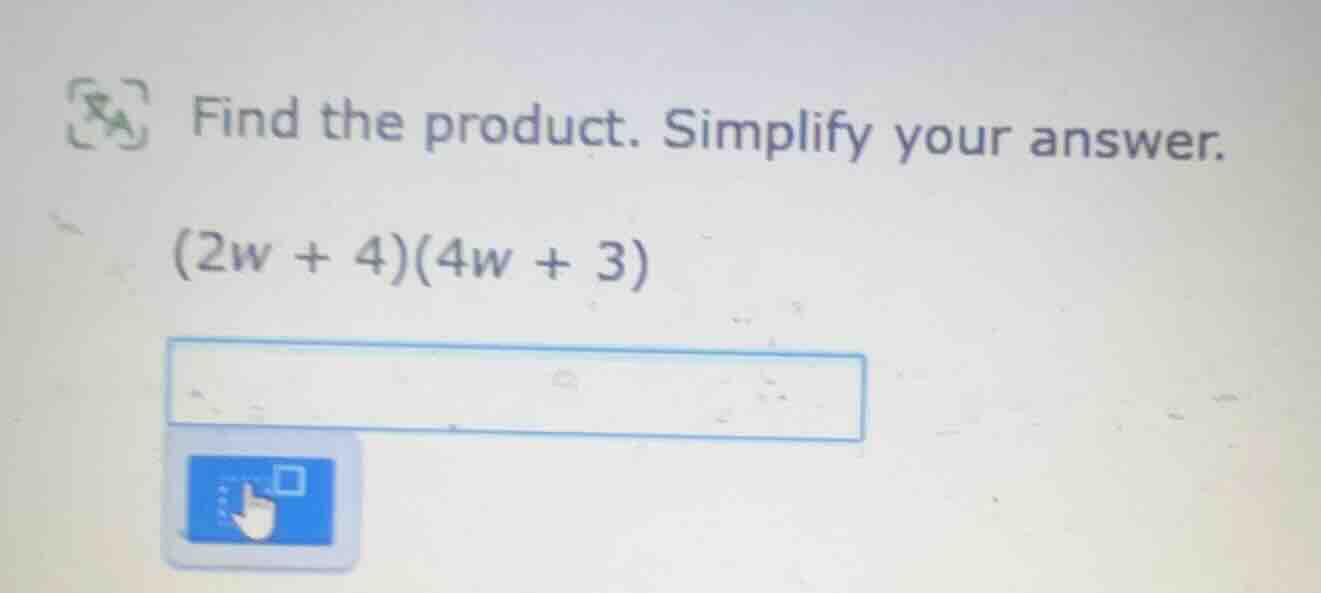 find the product. simplify your answer. (2w + 4)(4w + 3)
