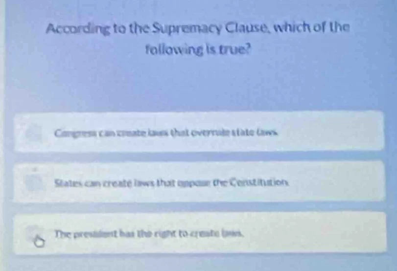 according to the supremacy clause, which of the following is true? cong…