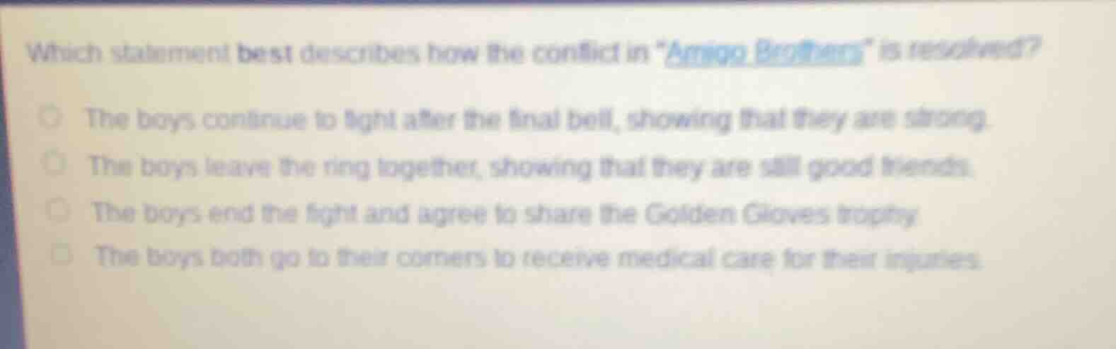 which statement best describes how the conflict in \amigo brothers\ is …