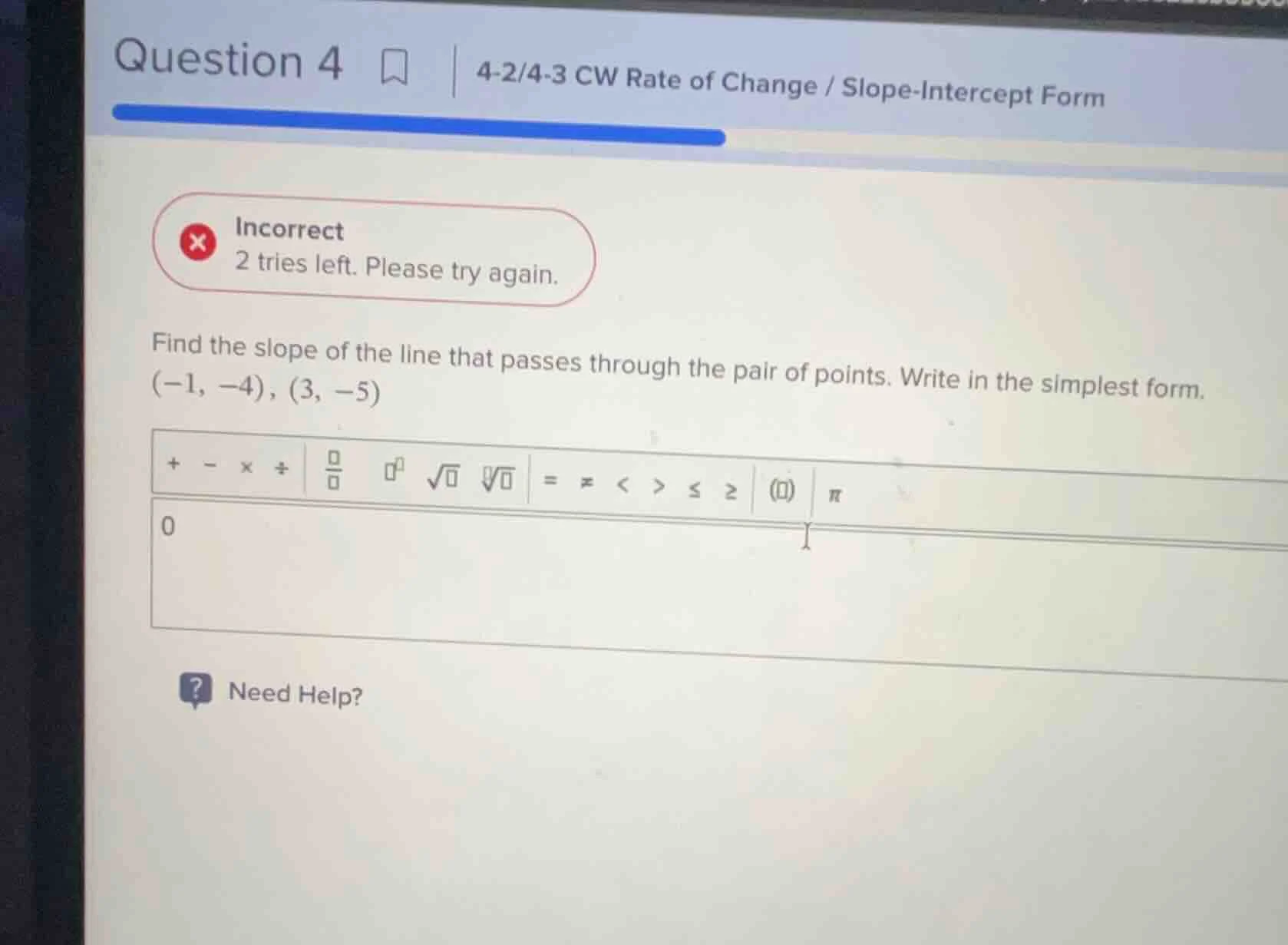 question 4 4-2/4-3 cw rate of change / slope-intercept form incorrect 2…