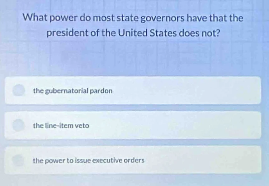 what power do most state governors have that the president of the unite…