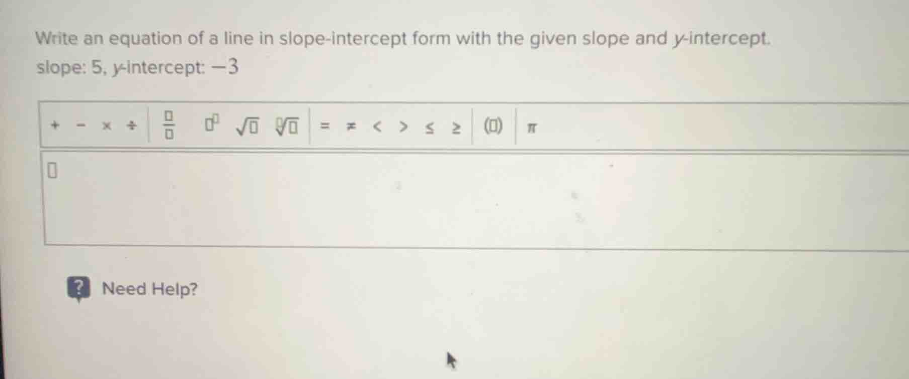 write an equation of a line in slope-intercept form with the given slop…