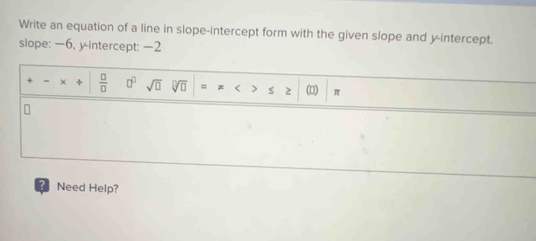 write an equation of a line in slope-intercept form with the given slop…