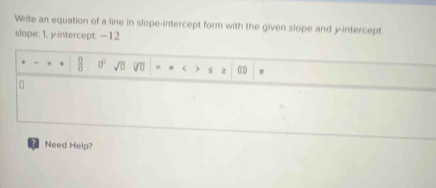 write an equation of a line in slope-intercept form with the given slop…
