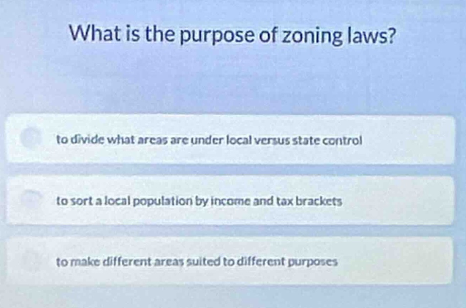 what is the purpose of zoning laws? to divide what areas are under loca…
