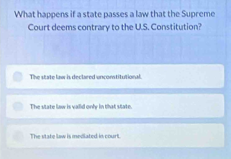 what happens if a state passes a law that the supreme court deems contr…