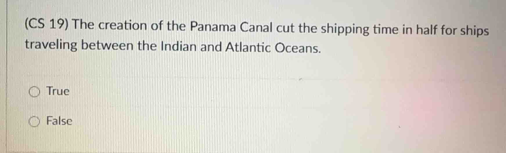 (cs 19) the creation of the panama canal cut the shipping time in half …