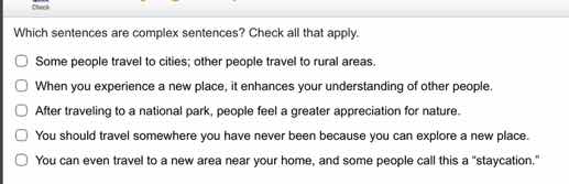 which sentences are complex sentences? check all that apply. some peopl…