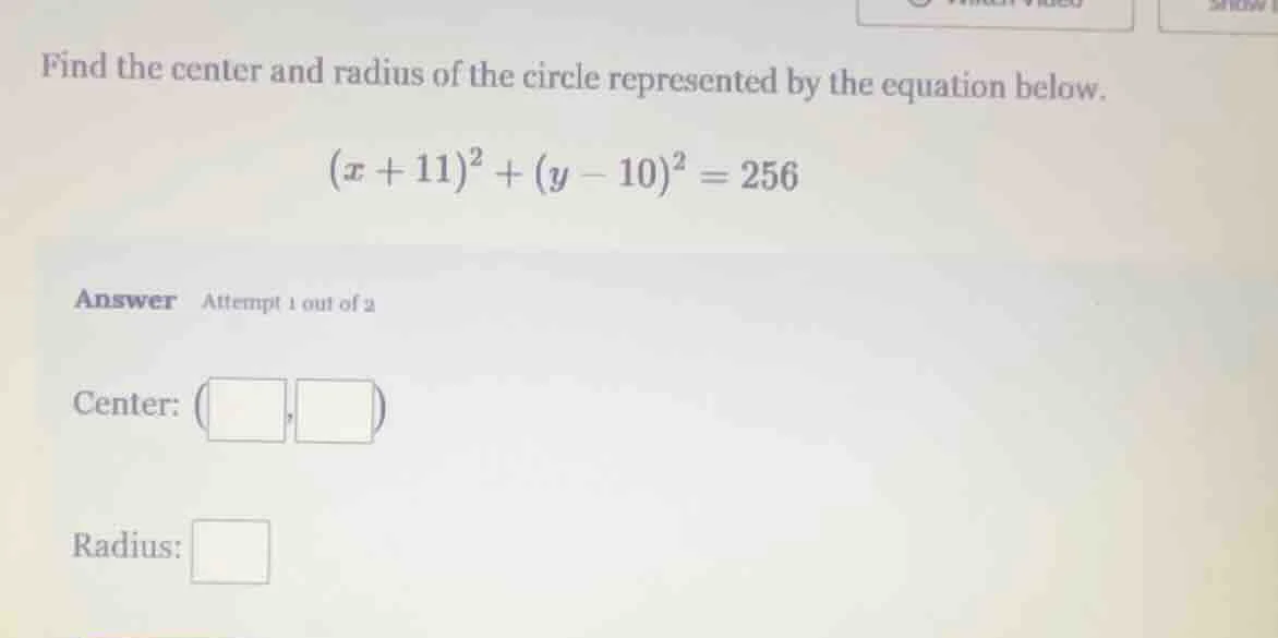find the center and radius of the circle represented by the equation be…