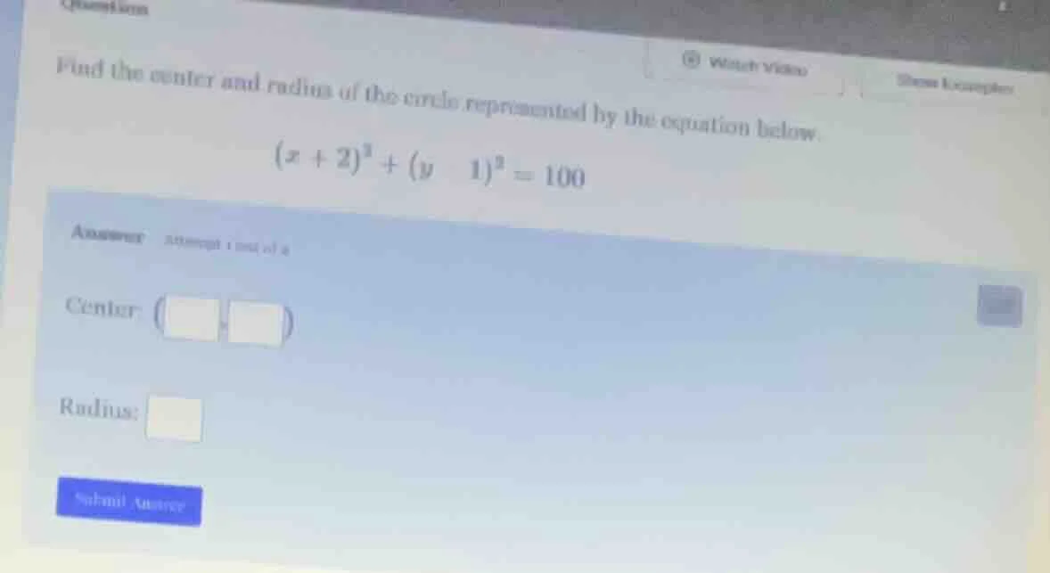 find the center and radius of the circle represented by the equation be…