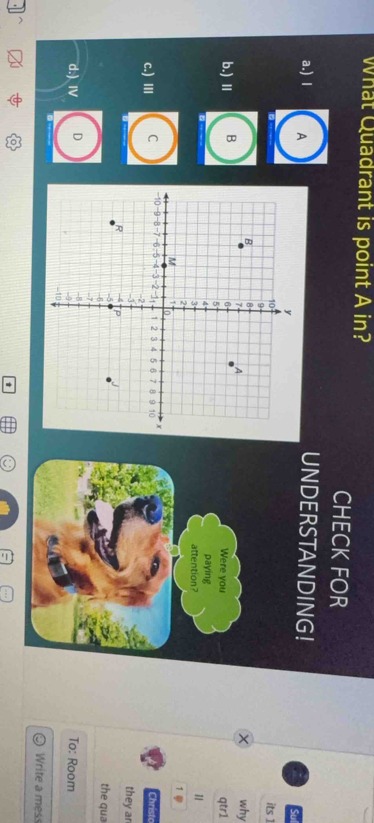 what quadrant is point a in? a.) i b.) ii c.) iii d.) iv (there is a co…