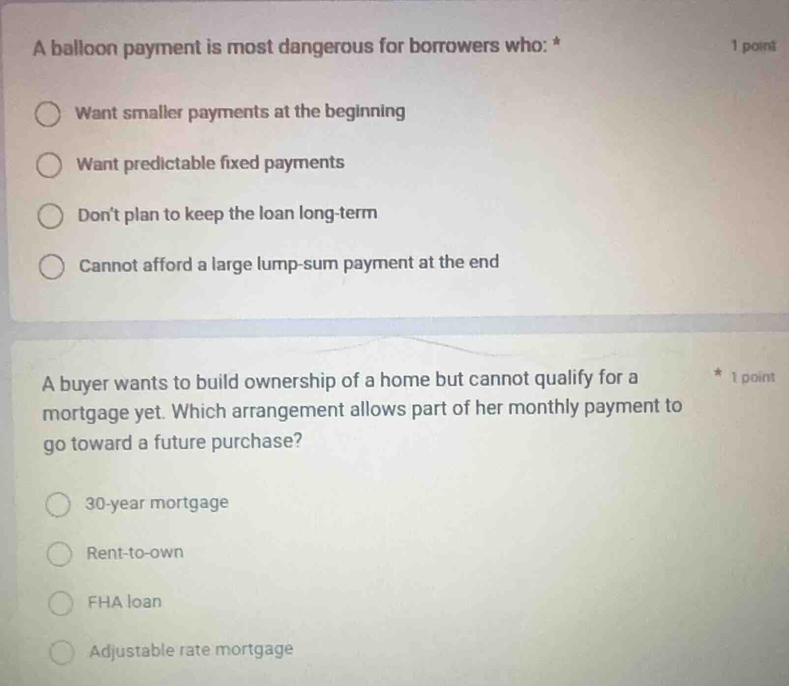 a balloon payment is most dangerous for borrowers who: * want smaller p…