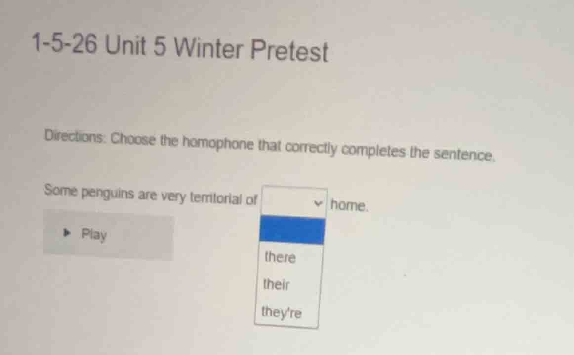 1-5-26 unit 5 winter pretest directions: choose the homophone that corr…