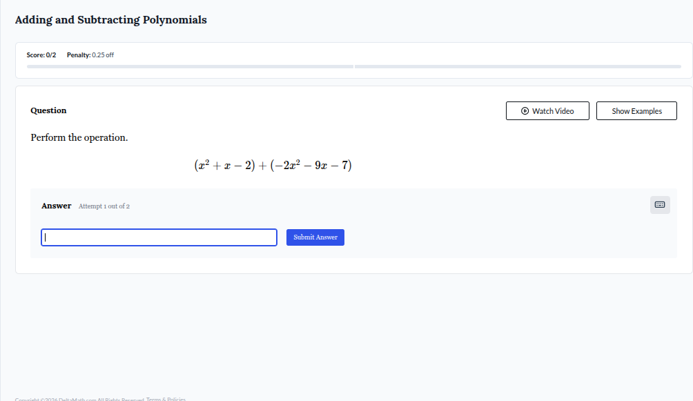 adding and subtracting polynomials score: 0/2 penalty: 0.25 off questio…