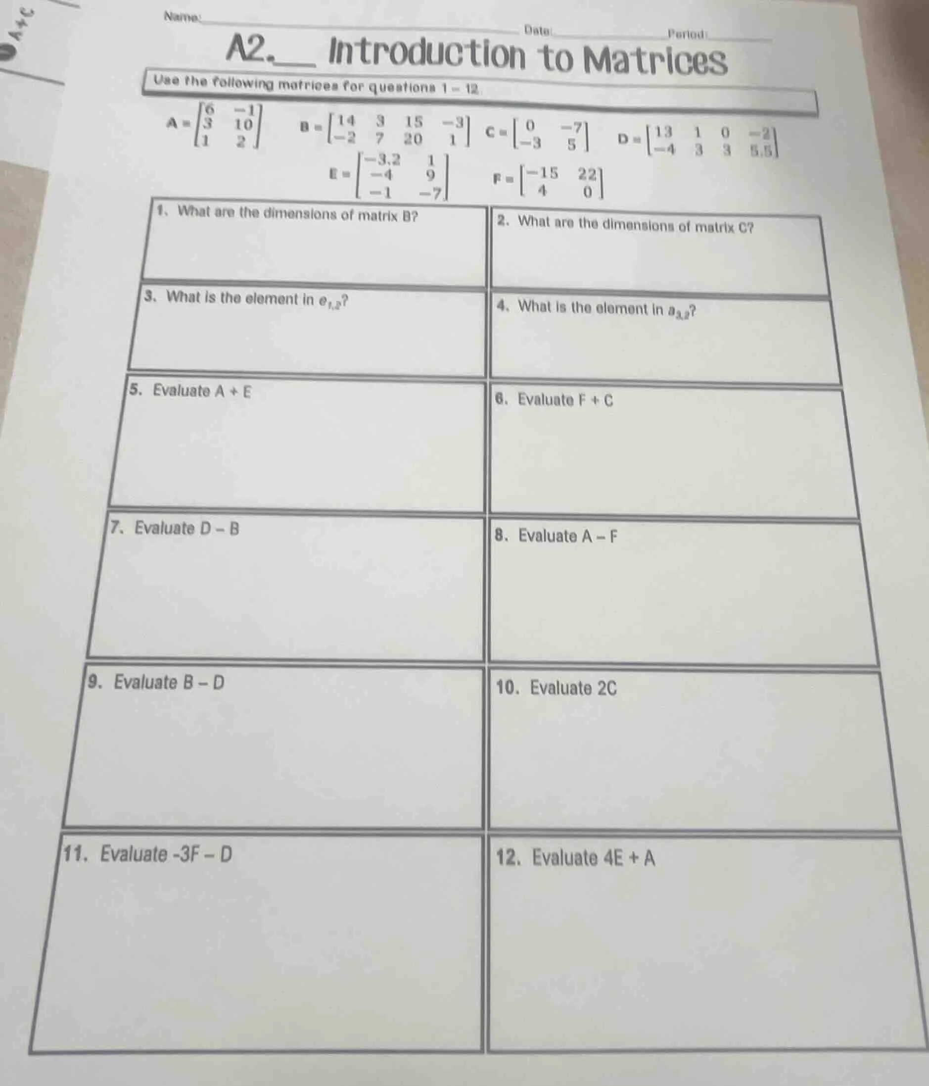 name: date: period: a2. introduction to matrices use the following matr…