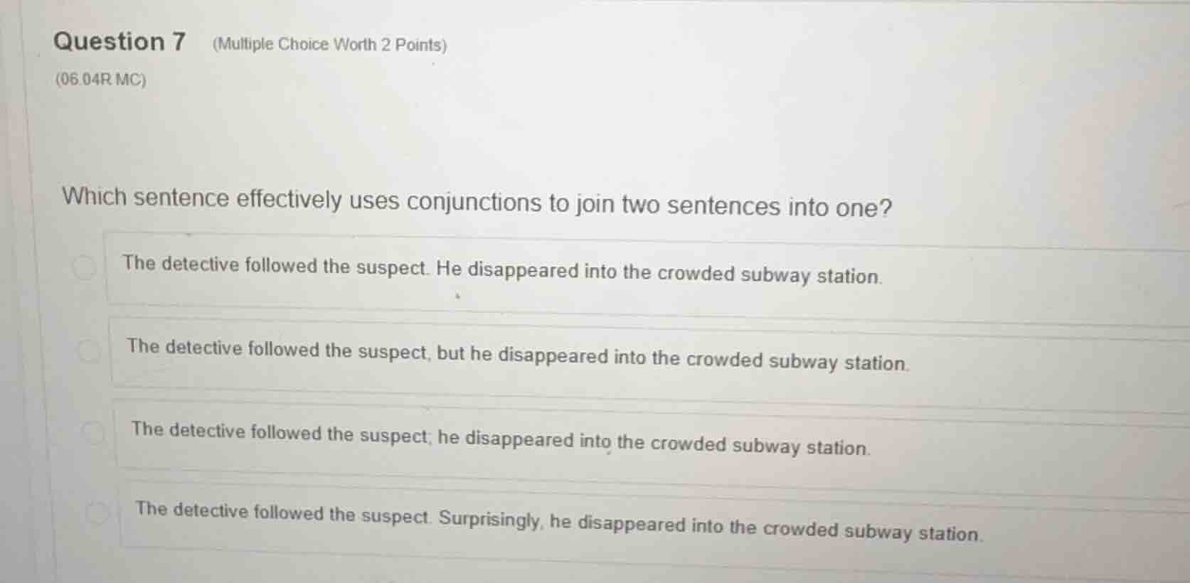 question 7 (multiple choice worth 2 points) (06.04r mc) which sentence …