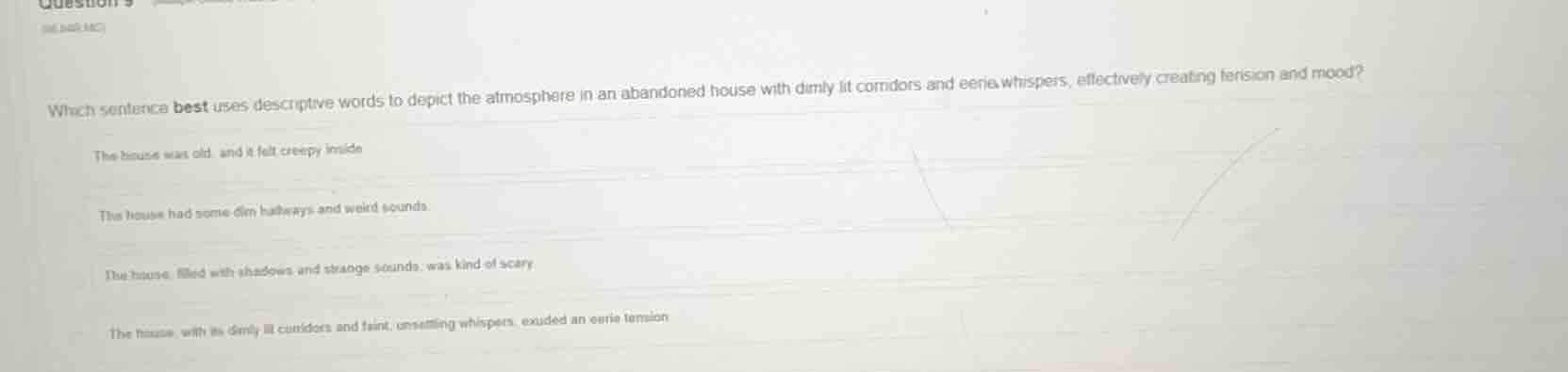 which sentence best uses descriptive words to depict the atmosphere in …