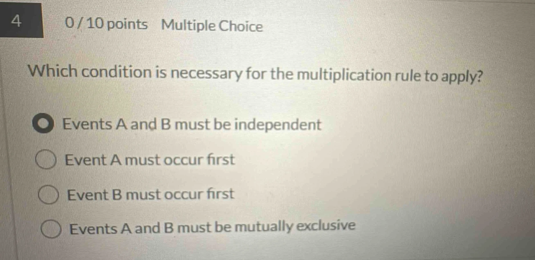 4 0/10 points multiple choice which condition is necessary for the mult…