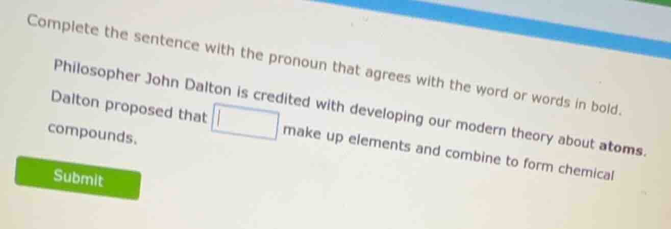 complete the sentence with the pronoun that agrees with the word or wor…