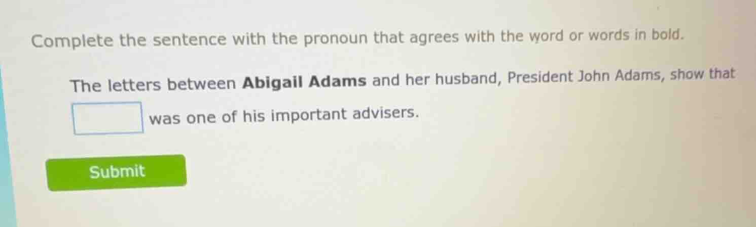 complete the sentence with the pronoun that agrees with the word or wor…