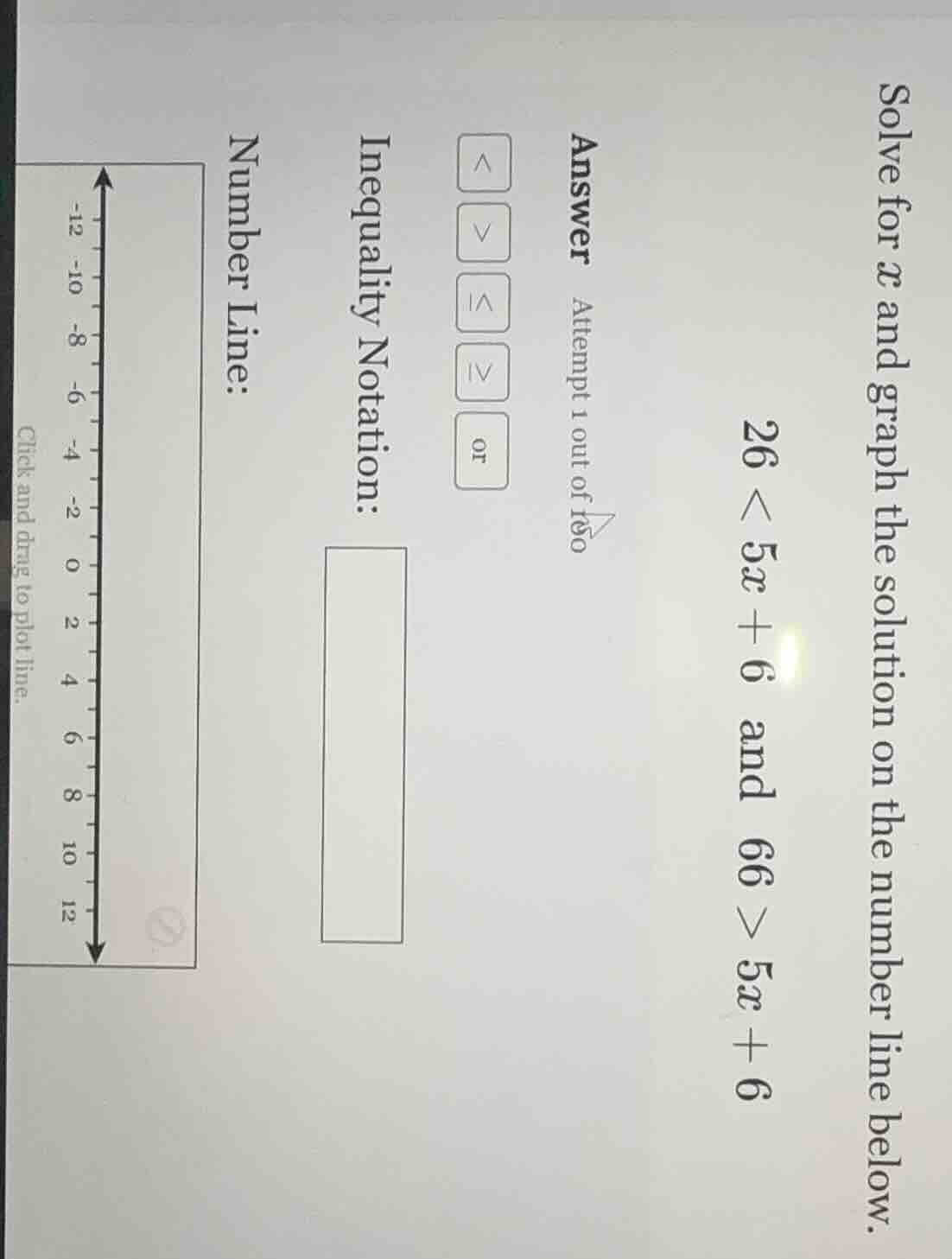 solve for x and graph the solution on the number line below. 26 < 5x + …