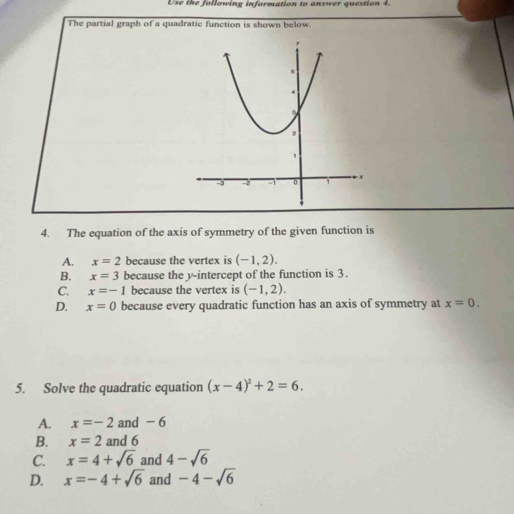 use the following information to answer question 4. the partial graph o…