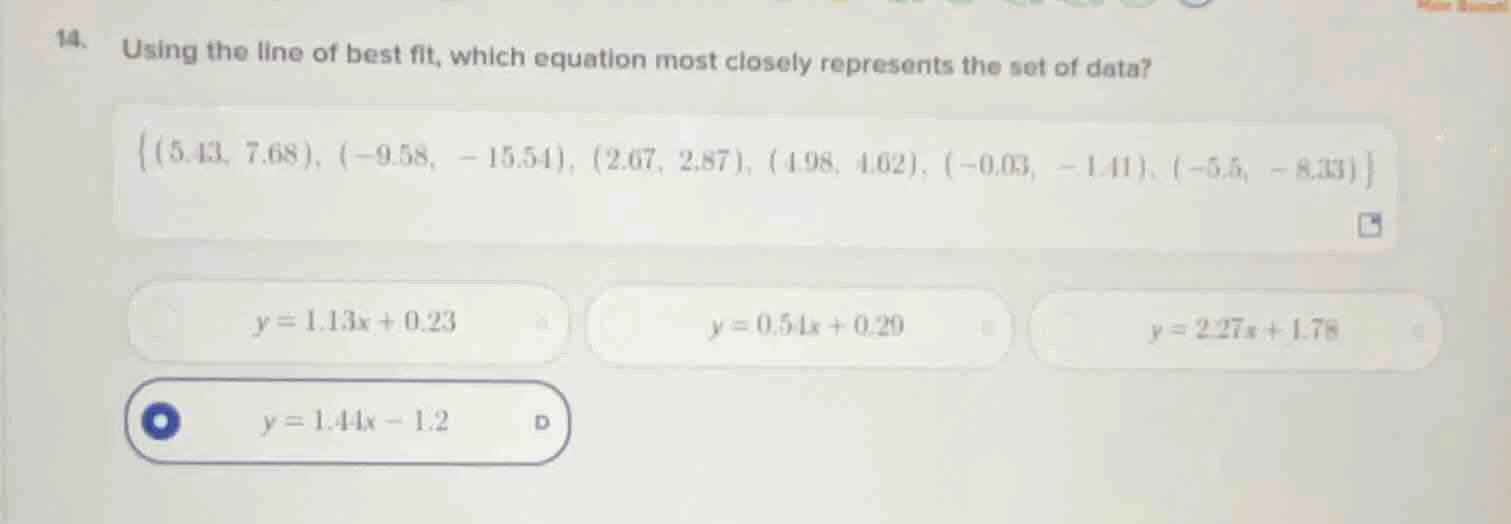 14. using the line of best fit, which equation most closely represents …