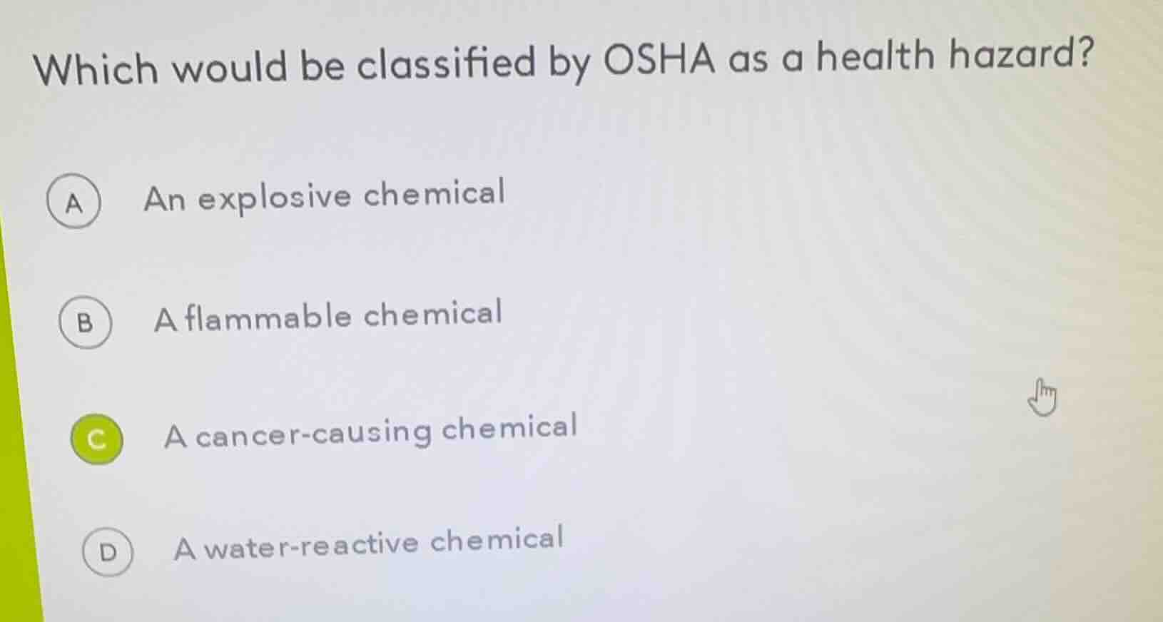 which would be classified by osha as a health hazard? a an explosive ch…