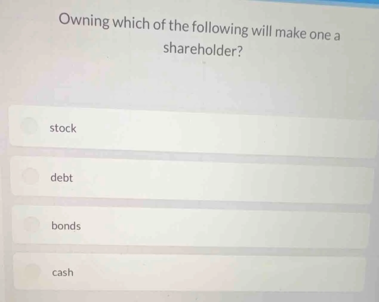 owning which of the following will make one a shareholder? stock debt b…