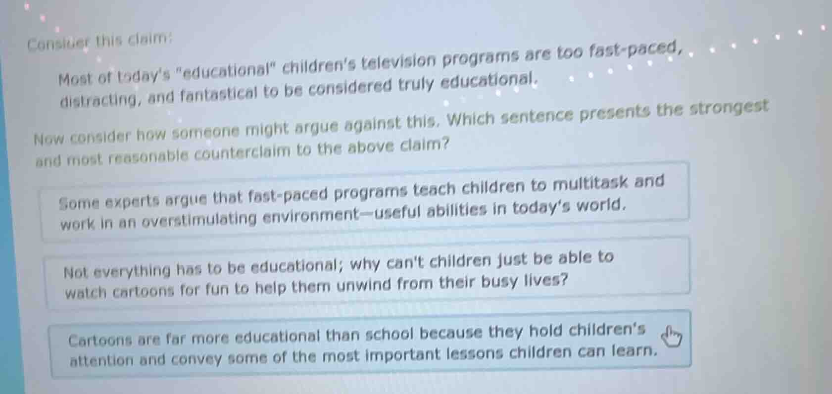 consider this claim: most of todays \educational\ childrens television …