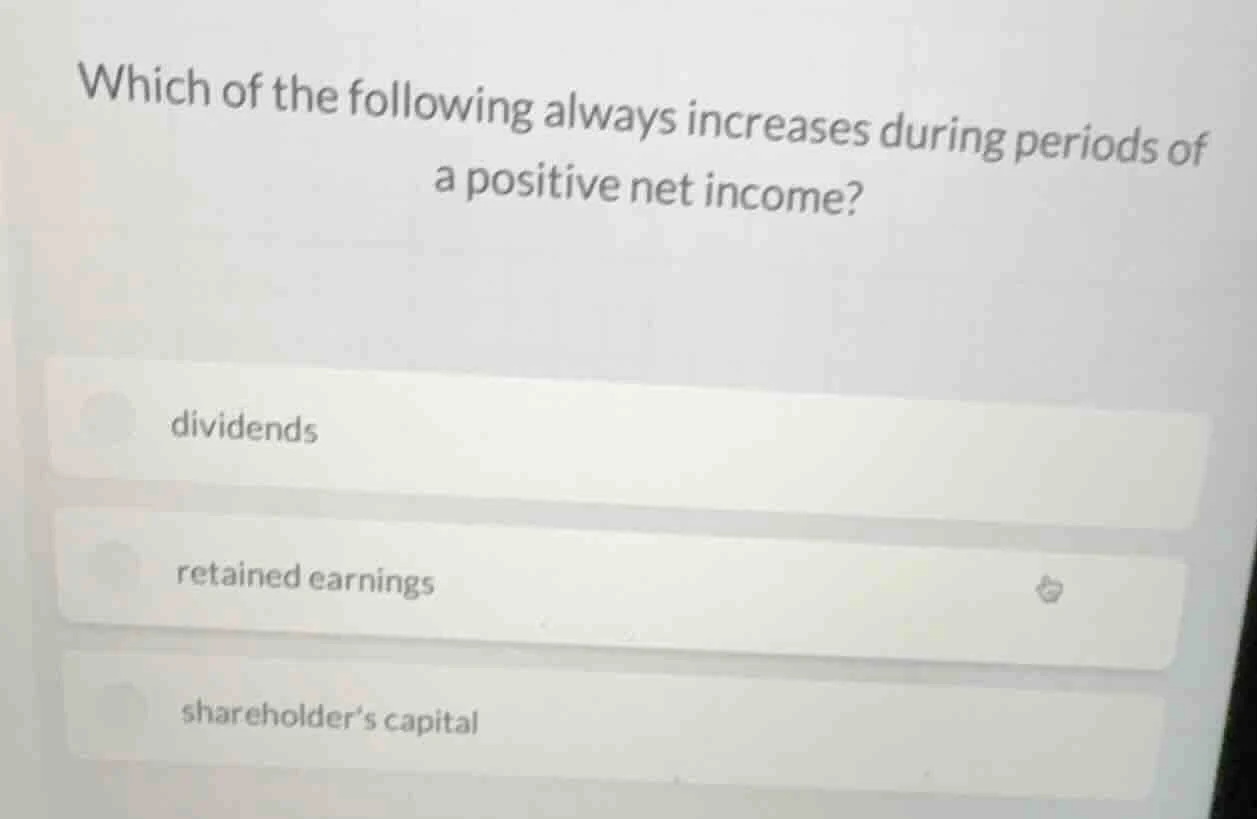 which of the following always increases during periods of a positive ne…
