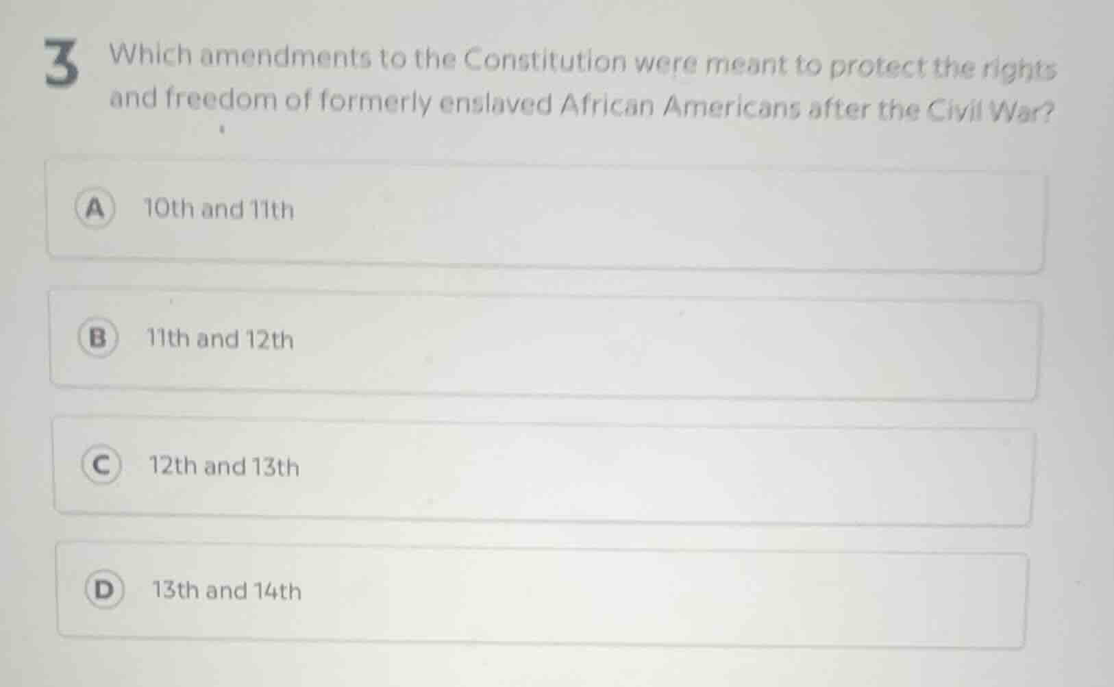 3 which amendments to the constitution were meant to protect the rights…