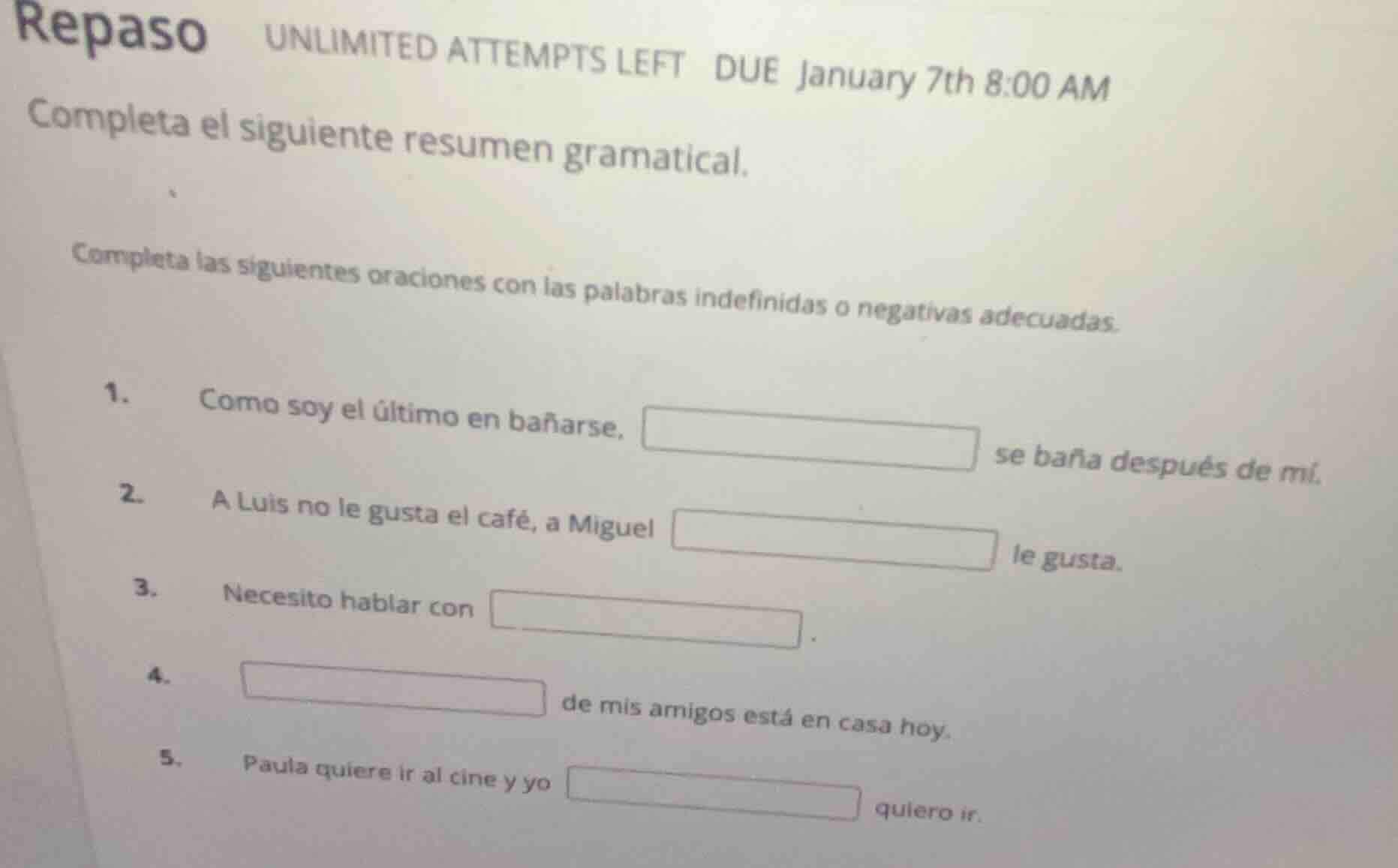 repaso unlimited attempts left due january 7th 8:00 am completa el sigu…