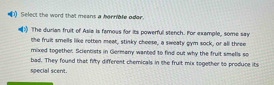 select the word that means a horrible odor. the durian fruit of asia is…